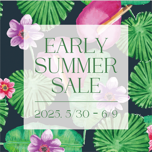 【予告】EARLY SUMMER SALE 5月30日スタート